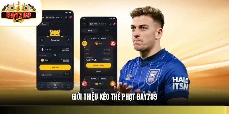Kèo Thẻ Phạt BAY789 - Cách Tối Ưu Lợi Nhuận Từ Kèo Phụ 1 Giới thiệu kèo thẻ phạt BAY789